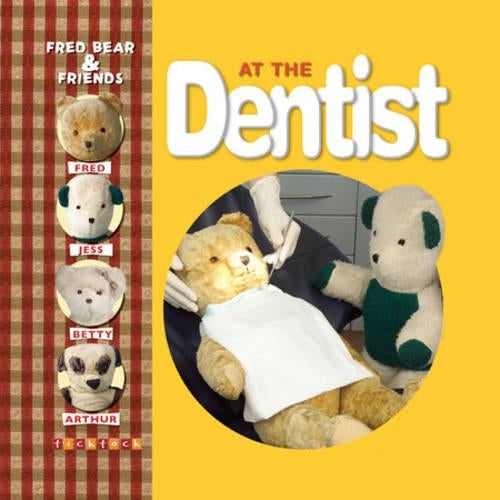 At the Dentist (Fred Bear and Friends)