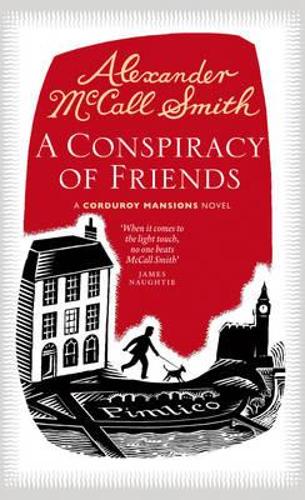 A Conspiracy of Friends: A Corduroy Mansions Novel (Corduroy Mansions 3)