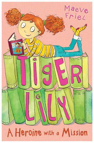 Tiger Lily: A Heroine with a Mission (Tiger Lily)