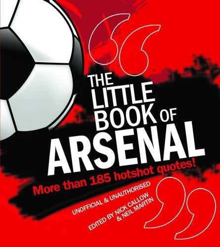 The Little Book of Arsenal (Little Book of Football)