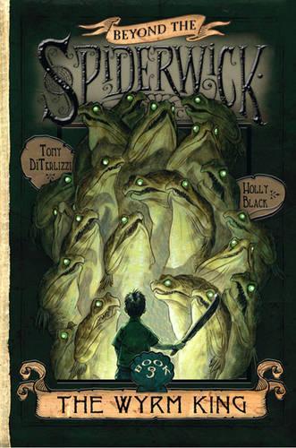 Wyrm King (Beyond the Spiderwick Chronicles)