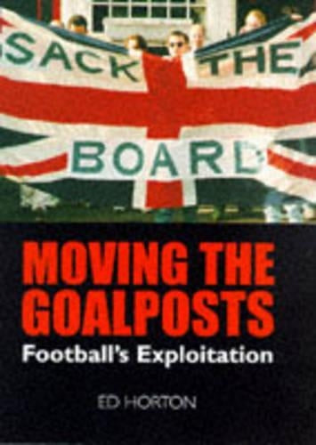 Moving the Goalposts: Footballs Exploitation