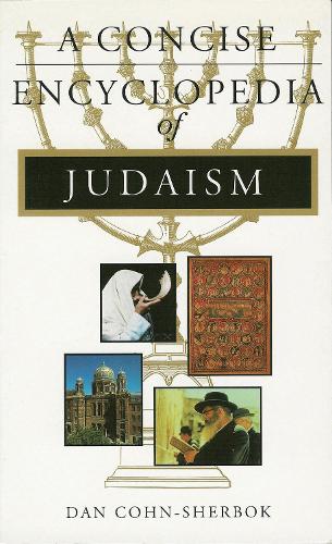 Concise Encyclopedia of Judaism (Concise Encyclopedias of World Faiths)