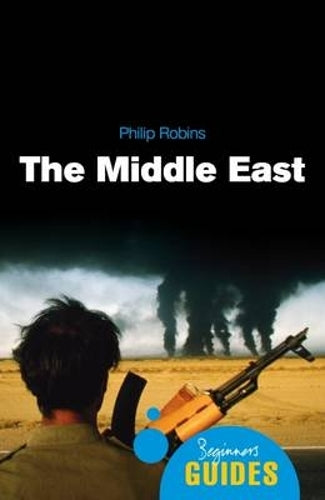 The Middle East: A Beginners Guide (Beginners Guides)