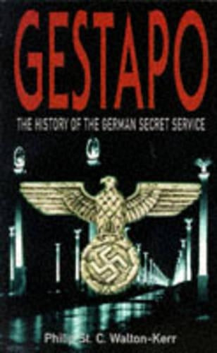 Gestapo: The History of the German Secret Service