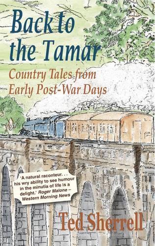 Back to the Tamar: Country Tales from Early Post-War Days