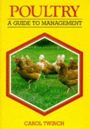 Poultry: A Guide to Management