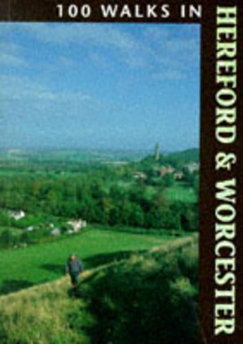 100 Walks in Hereford and Worcester