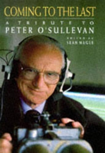 Coming to the Last: A Tribute to Peter OSullevan