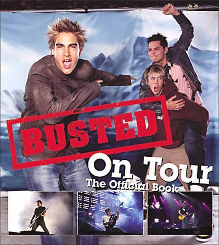 "Busted": On Tour - the Official Book