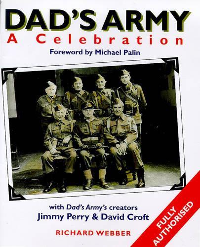 "Dads Army": A Celebration