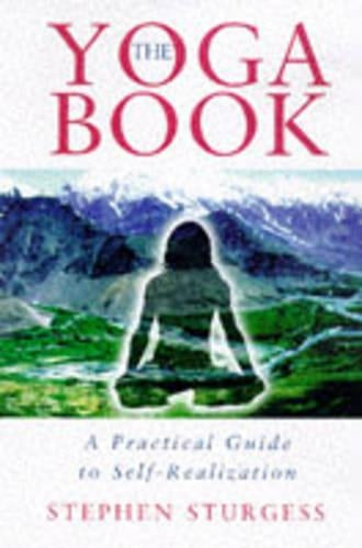 The Yoga Book: A Practical Guide to Self-realization