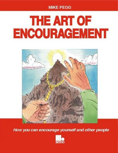 The Art of Encouragement: How You Can Encourage Yourself and Other People