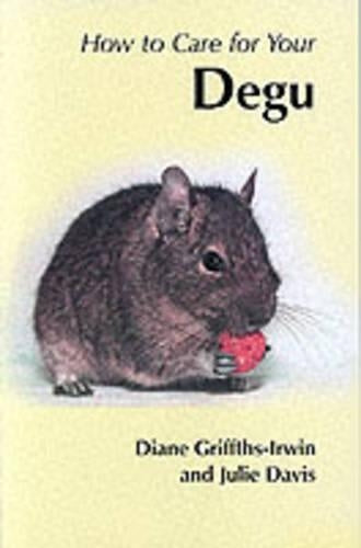 How to Care for Your Degu (Your first...series)