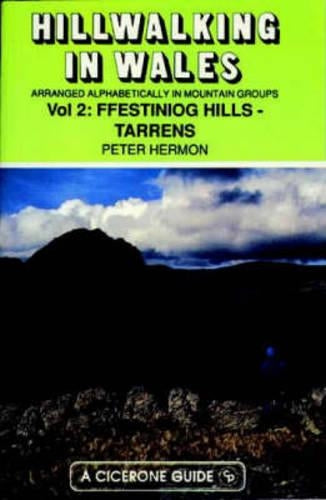 Hill Walking in Wales: Ffestiniog Hills - Tarrens v. 2 (A Cicerone guide)