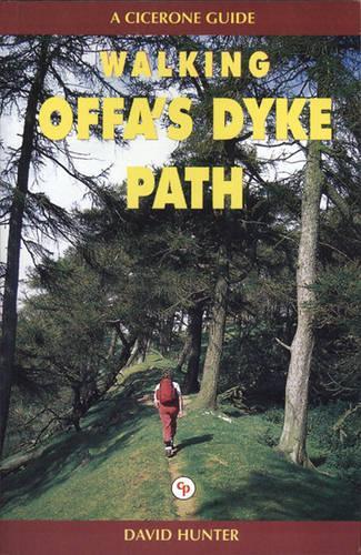 Walking Offas Dyke Path: A journey through the border country of England and Wales