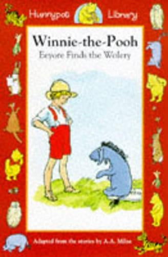 Eeyore Finds the Wolery (Hunnypot Library)