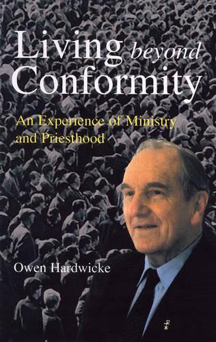 Living Beyond Conformity (Experience of Ministry and Priesthood)