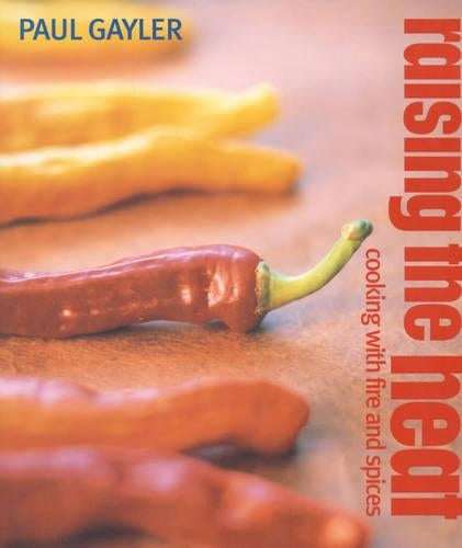 Raising the Heat: Cooking with Fire and Spice