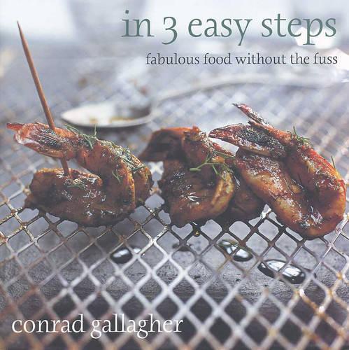 In 3 Easy Steps: Fabulous Food Without the Fuss