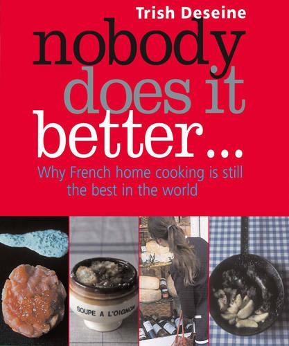 Nobody Does It Better: Why French Home Cooking Is Still the Best in the World