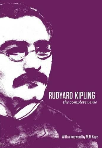Rudyard Kipling: The Complete Verse