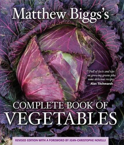 Complete Book of Vegetables: Revised Edition