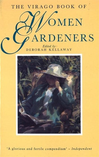 The Virago Book Of Women Gardeners