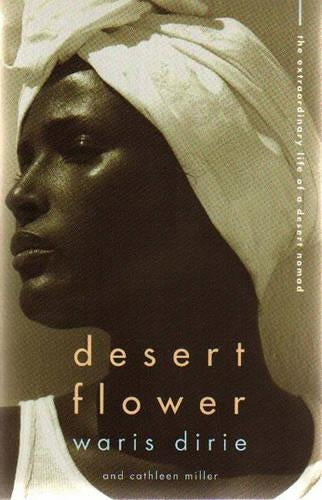 Desert Flower: The Extraordinary Journey of a Desert Nomad