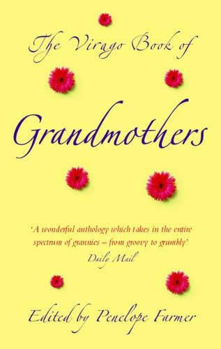 The Virago Book Of Grandmothers