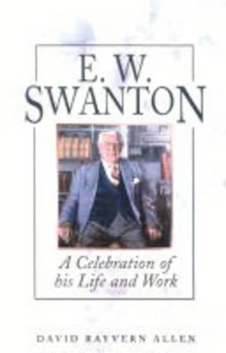 E.W.Swanton: A Celebration of His Life and Work