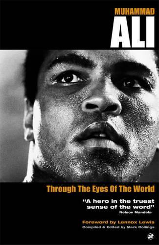 Muhammad Ali: Through The Eyes Of The World