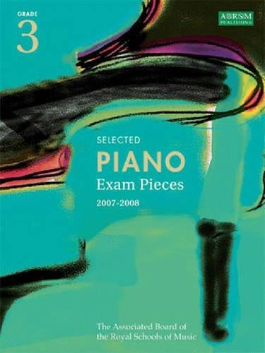 Selected Piano Exam Pieces 2007-2008: Grade 3