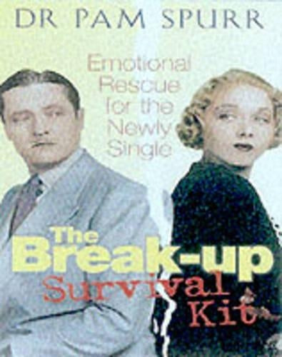 The Break-up Survival Kit: Emotional Rescue for the Newly Single