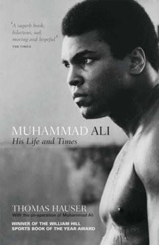 Muhammad Ali: His Life and Times