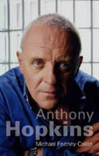 Anthony Hopkins: A Three-Act Life