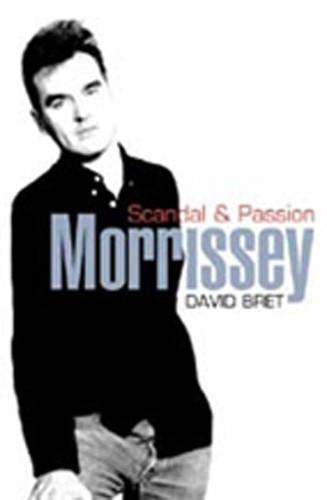 Morrissey: Scandal & Passion