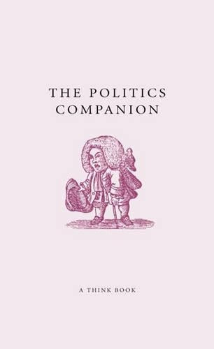 The Politics Companion (Companions Series)