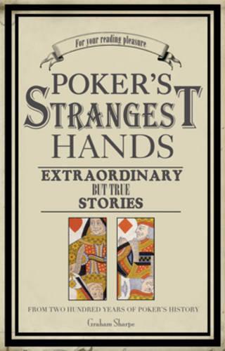 Pokers Strangest Hands