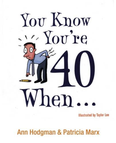 You Know Youre 40 When...