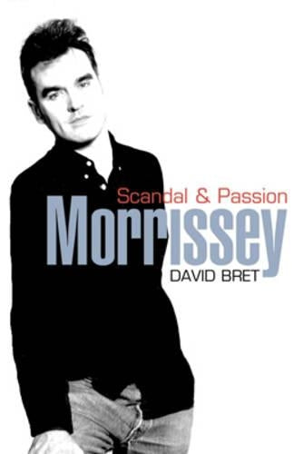 Morrissey: Scandal and Passion