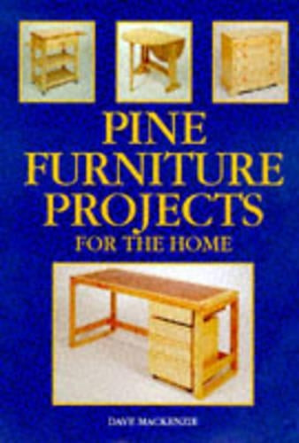 Pine Furniture Projects for the Home