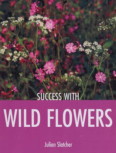 Success with Wild Flowers (Success With...)