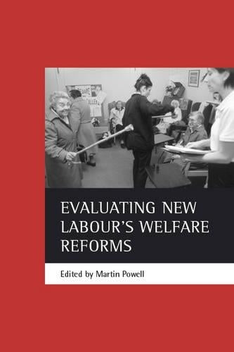 Evaluating New Labours welfare reforms