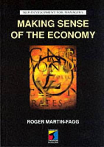 Making Sense of the Economy (Self Development for Managers)