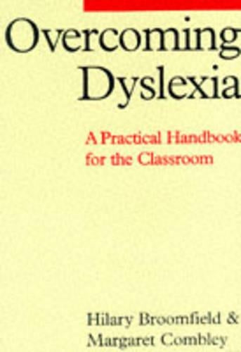 Overcoming Dyslexia: A Practical Handbook for the Classroom