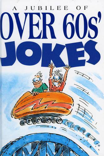 Jubilee of Over-60s Jokes (Joke Books)