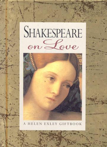 Shakespeare on Love (Helen Exley Giftbooks)