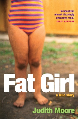 Fat Girl: A True Story