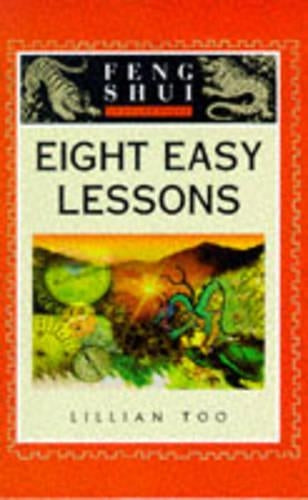 Feng Shui Fundamentals Eight Easy Lessons